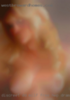 Discreet, D/D milf free, hwp, drama-free.