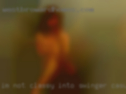 Im not classy into swinger casual NSA sex.