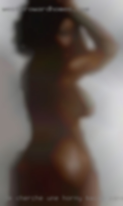 Je cherche une horny baise sans brise de bec.