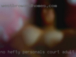 No hefty personals court adult battles please!