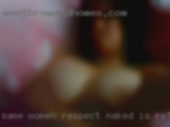 Same women respect naked is returned in West Branch Michigan.
